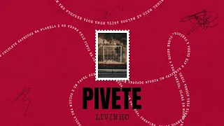 Pivete – Livinho  (Chico 2.0 Vol.1)
