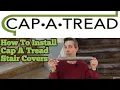 How To Install Cap A Tread Stair Covers - open ended return included