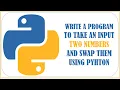 Python program to Swap Two Numbers Python Tutorial