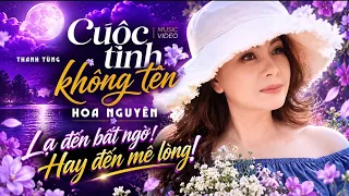 Cuộc Tình Không Tên - Hoa Nguyễn | Tuyệt Phẩm Bolero Buồn Tê Tái