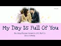 Zico x Wendy - My Day is Full of You (Han/Rom/Eng) Lyrics | The King: Eternal Monarch OST. Part 10