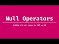 Working with Null Operators in C
