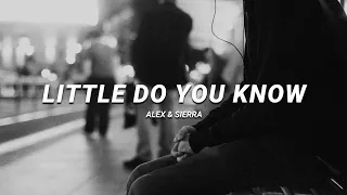 Download alex \u0026 sierra - little do you know | slowed \u0026 reverb MP3