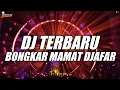 Download Lagu DJ TERBARU FULL BONGKAR ACARA MAMAT DJAFAR KEEP 2024