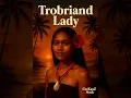 Lagu Trobriand Lady | CeeKayz Muzik | PNG Music 2026 🇵🇬 