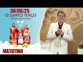 Download Lagu O Santo Terço dos Filhos do Pai Eterno - Matutino - 30/06/25