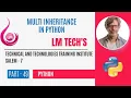 INHERITANCE IN PYTHON MULTI INHERITANCE PYTHON FULL EXPLANATION IN TAMIL PART - 49 LM TECH S