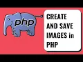 Create and save images in PHP