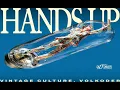 Volkoder, Vintage Culture - Hands Up (Original Mix)