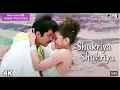 Shukriya Shukriya Mere Piya (( 4K Ultra HD ) Hamara Dil Aapke Paas Bolly Tahir Muzick Official HD