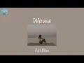 Download Lagu Waves - Fiji Blue (Lyric Video)
