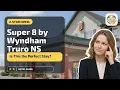 Super 8 by Wyndham Truro NS - Is This the Perfect Stay Truro NS Canada