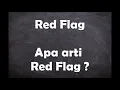 Download Lagu Apa arti kata Red Flag ?