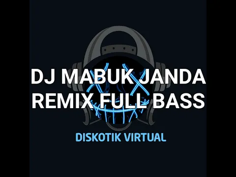 Download MP3 DJ MABUK JANDA BREAKBEAT REMIX FULL BASS