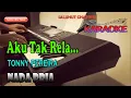 Download Lagu AKU TAK RELA ll KARAOKE NOSTALGIA ll TONNY PEREIRA ll NADA PRIA D=DO