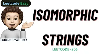 Isomorphic Strings Simple Thought Process Leetcode 205 LinkedIn codestorywithMIK