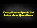 Compliance Specialist Interview Questions