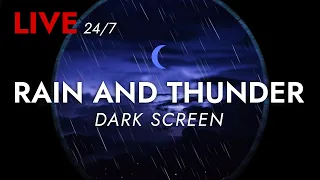 🔴 Rain and Thunder Sounds 24/7 - Dark Screen | Thunderstorm for Sleeping - Pure Relaxing Vibes