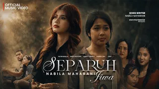 SEPARUH JIWA - Nabila Maharani (Official Music Video)