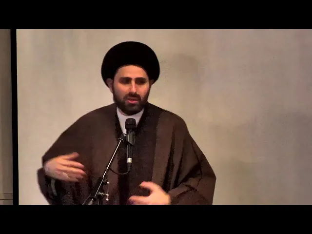 Lady Zaynab and Loving God Through Suffering - Sayed Mohammad Baqer Qazwini