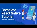 Complete React Native Tutorial for Beginners 2025 Build Your First App Step-by-Step
