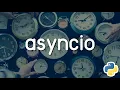 How To Easily Do Asynchronous Programming With Asyncio In Python
