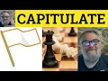 Capitulate Meaning - Capitulation Definition