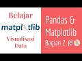 Matplotlib 21 Pandas Data Frame dan Matplotlib Part 2 Belajar Visualisasi Data