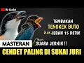 Download Lagu TEMBAKAN TENGKEK BUTO PLUS JEDAH 15 DETIK || MASTERAN CENDET PALING DI SUKAI JURI !!
