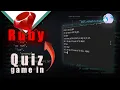 Ruby Tutorial - How to make a quiz game in Ruby Making a quiz game in Ruby