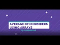 Average of N numbers using arrays How to find average using arrays in c Average in c Array in c