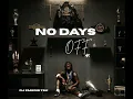No days off Ft Kweku smoke 