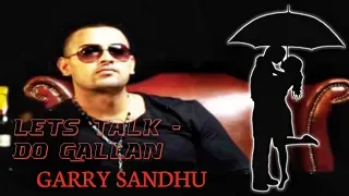 Download GARRY SANDHU| LETS TALK (DO GALLAN )   | Bass Boosted || Rohanpreet || USE HEADPHONES | R/L AUDIO MP3