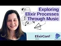 Exploring Elixir Processes through Music