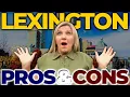 Living in Lexington Kentucky 2025 - Top PROS and CONS That Might Surprise You