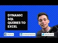 Write Dynamic Files from SQL Data to Excel Workbooks