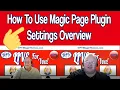 How To Use Magic Page Plugin Training - Settings Overview Demo Tutorial