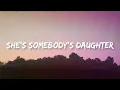 Drew Baldridge - She’s Somebody’s Daughter | Lyrics