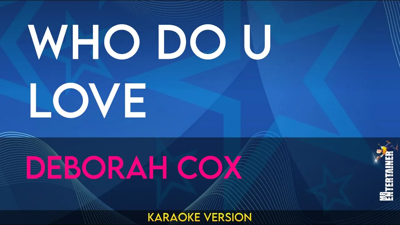 Who Do U Love - Deborah Cox (KARAOKE)