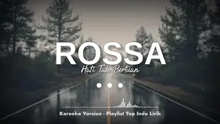Download Karaoke Hati Tak Bertuan Rossa MP3