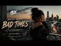 Imael Angel – Bad Times ( Extended Version ) | DDD TikTok Viral 2026