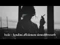 bedo - kendimi affedemem (slowed by caky)