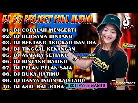 Download MP3 DJ 69 PROJECT FULL ALBUM DANGDUT TERBARU 2023 | DJ COBALAH BINTANG | DJ TIKTOK VIRAL FULL BASS