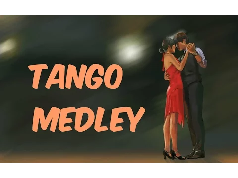 Download MP3 TANGO MEDLEY 1