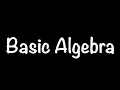 Master Basic Algebra in 22 Minutes - Clear and Simple Explanation