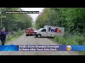 Please Help FedEx Driver Stranded Overnight In Maine After Truck Gets Stuck