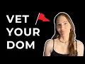 How to Vet a Dominant Key Questions and Red Flags to Look For