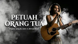 petuah orang tua h ahmad baqi idu gahwa