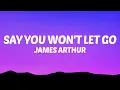 Download Lagu James Arthur - Say You Won't Let Go (Lyrics)