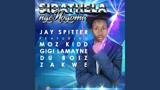 sibathela ngengoma feat moz kidd gigi lamayne du boiz zakwe 